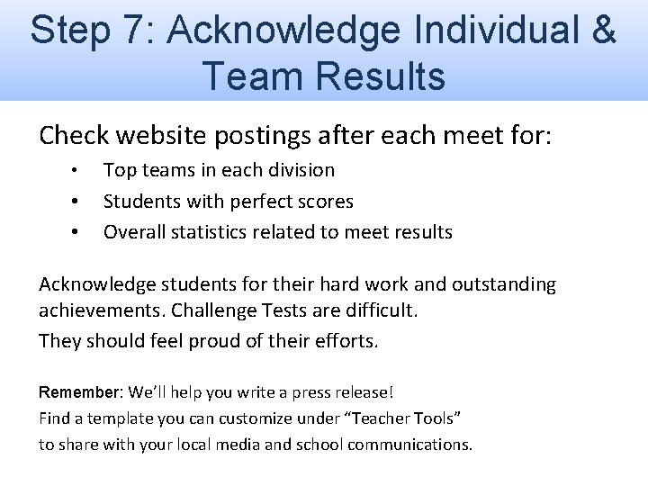 Step 7: Acknowledge Individual & Team Results Check website postings after each meet for: