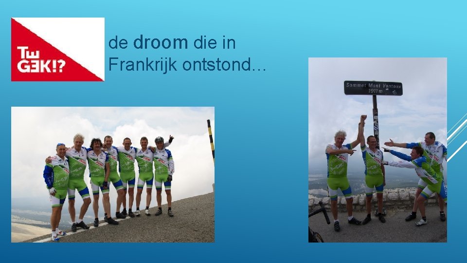 de droom die in Frankrijk ontstond… 