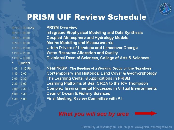 PRISM UIF Review Schedule 08: 00 – 09: 00 AM 09: 00 – 09: