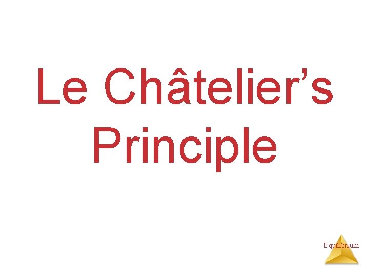 Le Châtelier’s Principle Equilibrium 