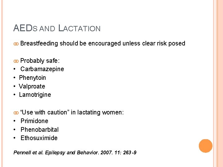 AEDS AND LACTATION Breastfeeding should be encouraged unless clear risk posed Probably • •