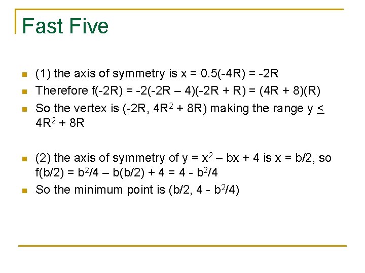 Fast Five n n n (1) the axis of symmetry is x = 0.