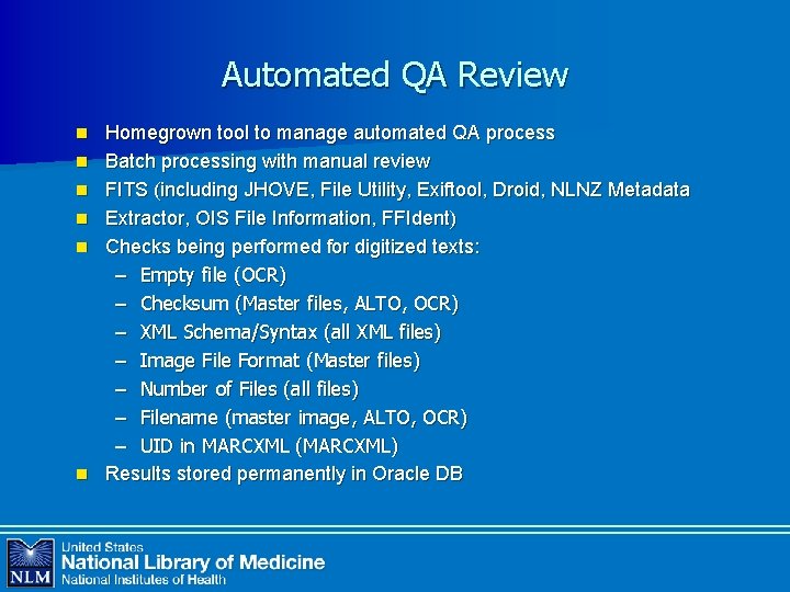 Automated QA Review n n n Homegrown tool to manage automated QA process Batch