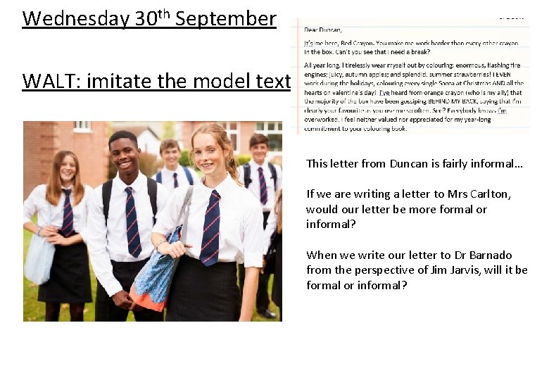 Wednesday 30 th September WALT: imitate the model text This letter from Duncan is