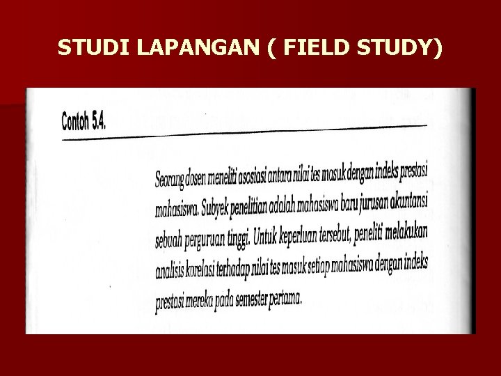 STUDI LAPANGAN ( FIELD STUDY) 