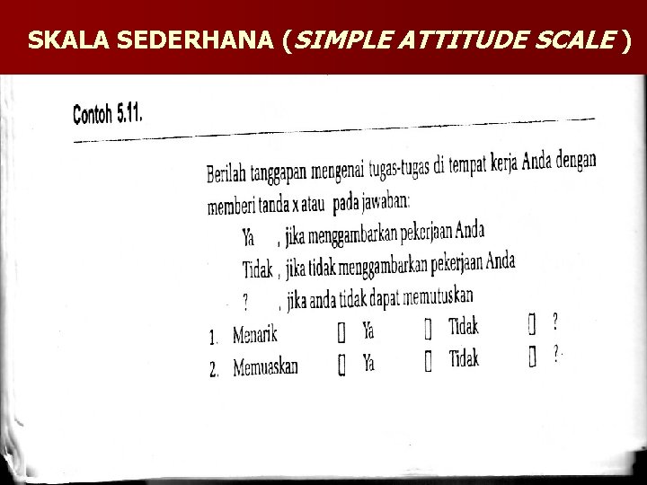 SKALA SEDERHANA (SIMPLE ATTITUDE SCALE ) 