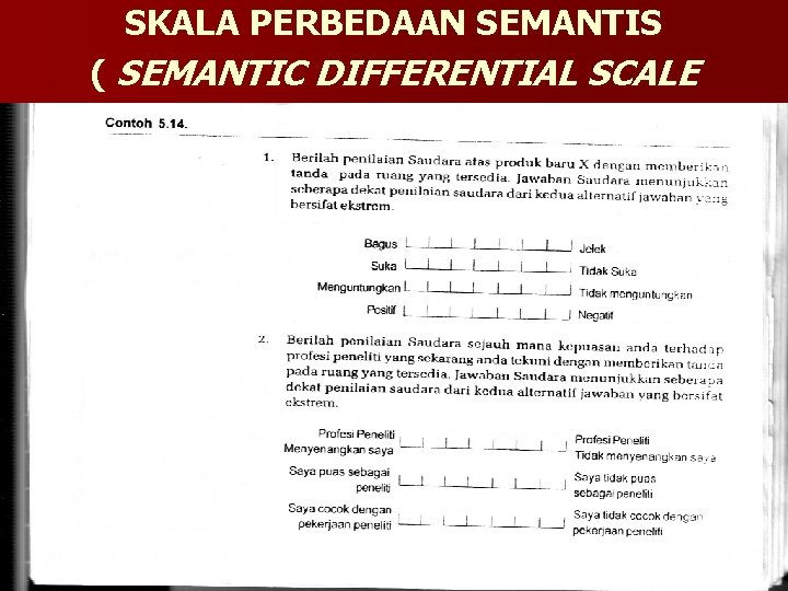 SKALA PERBEDAAN SEMANTIS ( SEMANTIC DIFFERENTIAL SCALE 