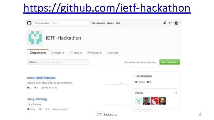 https: //github. com/ietf-hackathon IETF Hackathon 6 