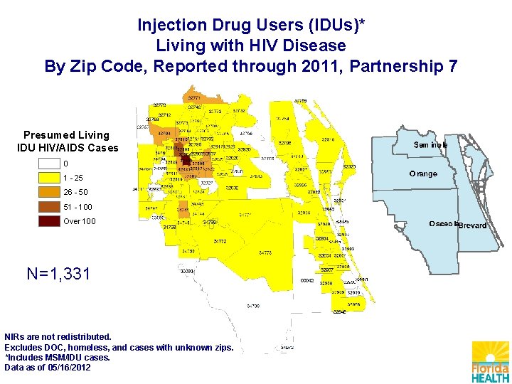 Injection Drug Users (IDUs)* Living with HIV Disease By Zip Code, Reported through 2011,