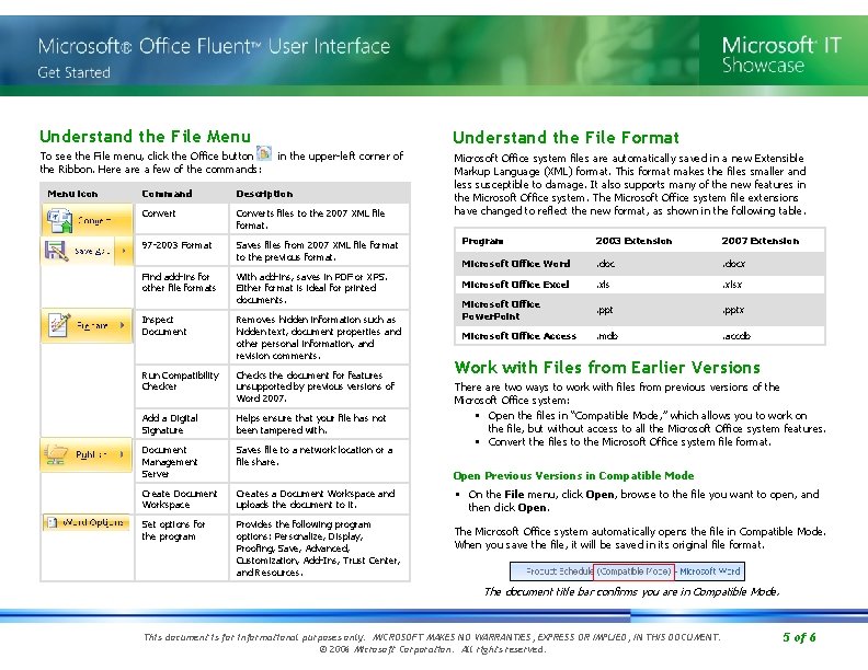 Understand the File Menu To see the File menu, click the Office button the