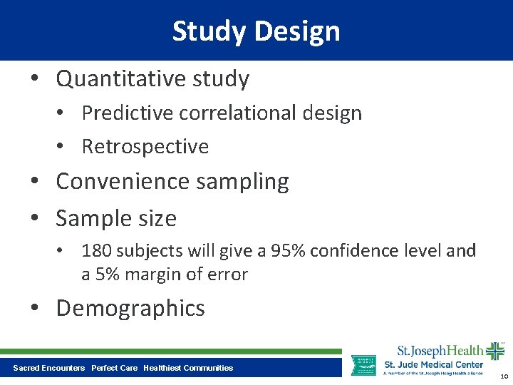 Study Design • Quantitative study • Predictive correlational design • Retrospective • Convenience sampling