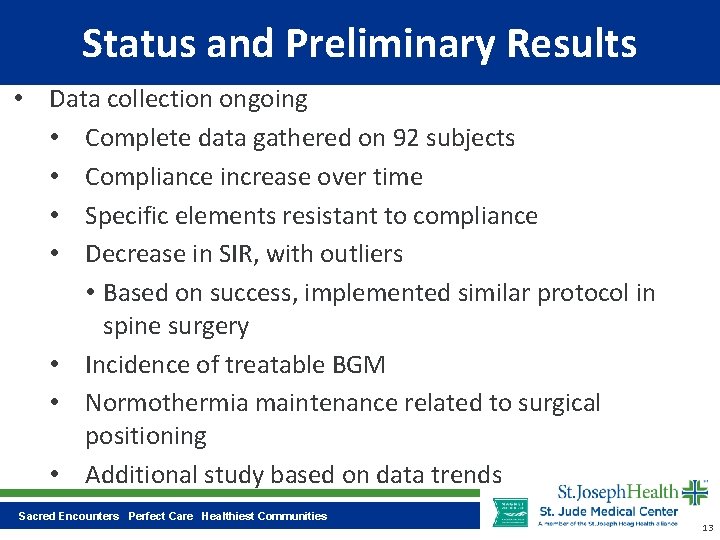 Status and Preliminary Results • Data collection ongoing • Complete data gathered on 92