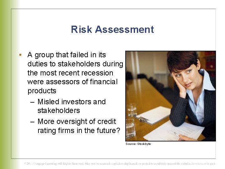 Risk Assessment • A group that failed in its duties to stakeholders during the