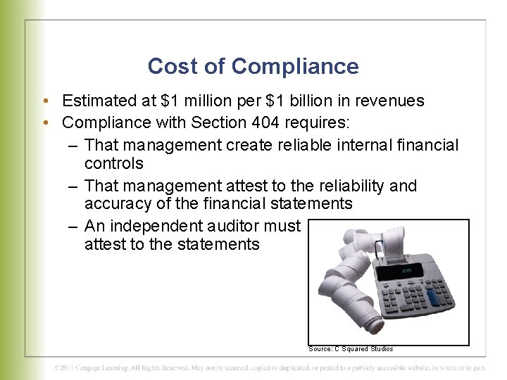 Cost of Compliance • Estimated at $1 million per $1 billion in revenues •