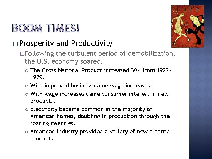 � Prosperity and Productivity �Following the turbulent period of demobilization, the U. S. economy