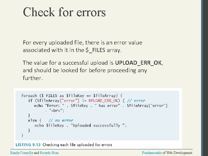 Check for errors For every uploaded file, there is an error value associated with