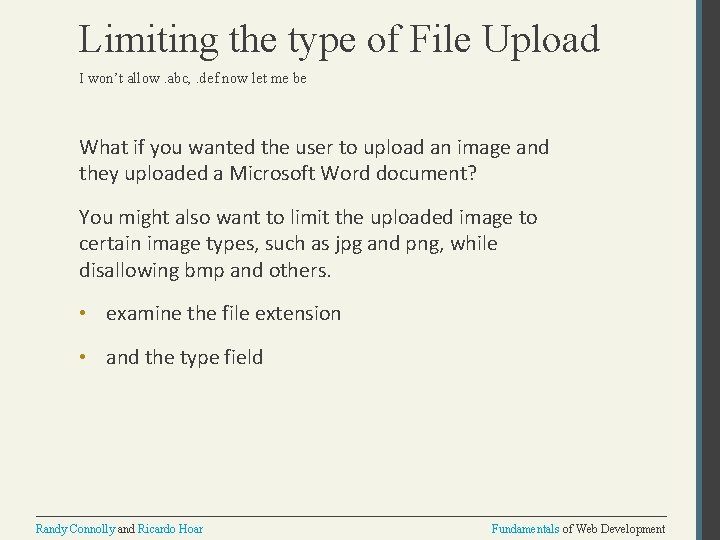 Limiting the type of File Upload I won’t allow. abc, . def now let