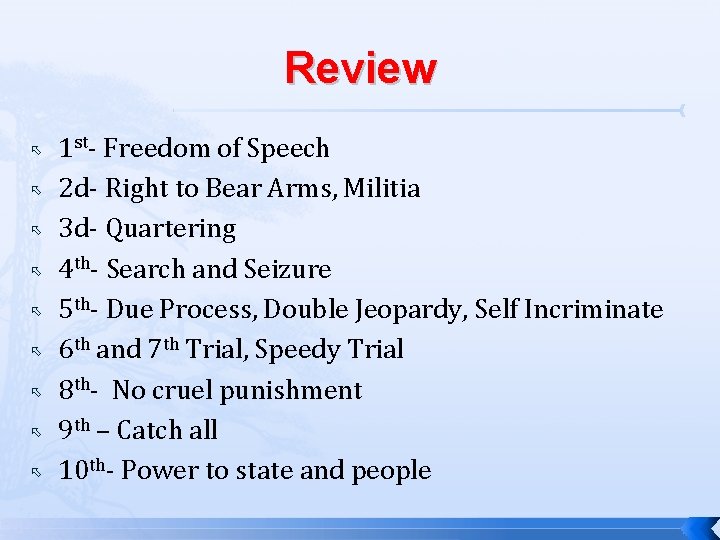 Review 1 st- Freedom of Speech 2 d- Right to Bear Arms, Militia 3