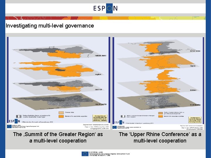 Investigating multi-level governance The ‚Summit of the Greater Region‘ as a multi-level cooperation The