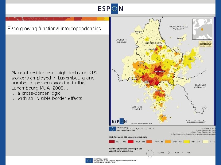 Face growing functional interdependencies Place of residence of high-tech and KIS workers employed in