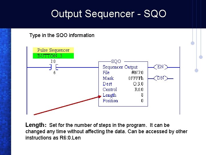 Output Sequencer - SQO Type in the SQO information Length: Set for the number