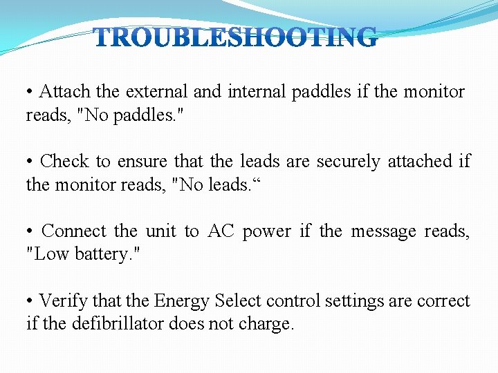  • Attach the external and internal paddles if the monitor reads, "No paddles.