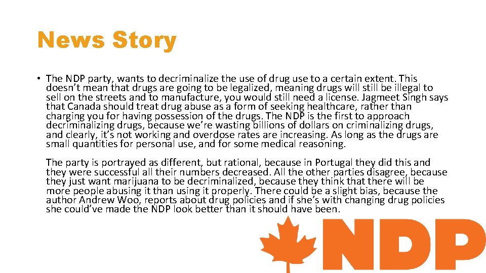 News Story • The NDP party, wants to decriminalize the use of drug use