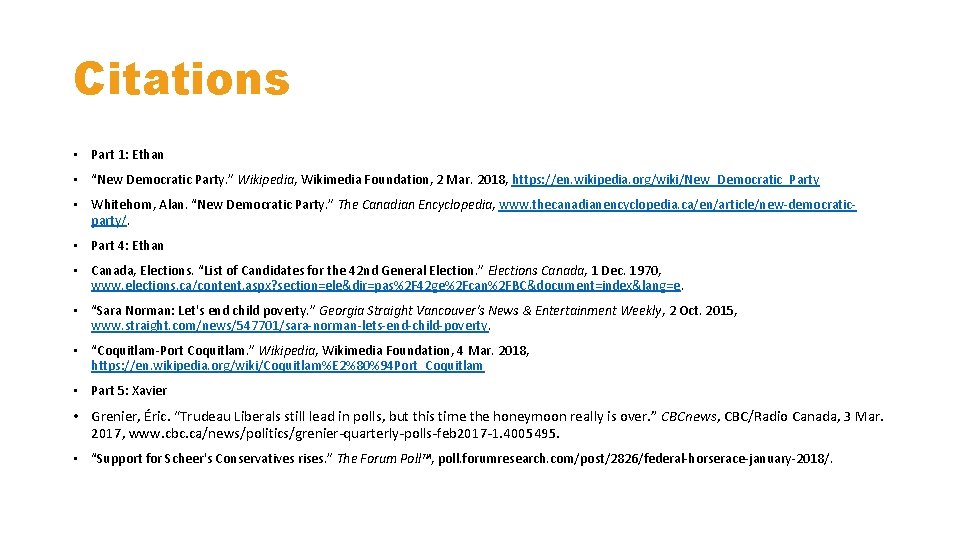 Citations • Part 1: Ethan • “New Democratic Party. ” Wikipedia, Wikimedia Foundation, 2