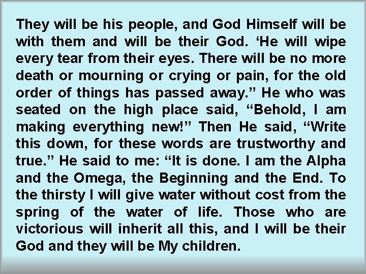 They will be his people, and God Himself will be with them and will