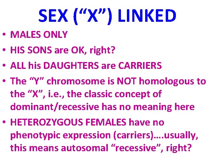 SEX (“X”) LINKED MALES ONLY HIS SONS are OK, right? ALL his DAUGHTERS are
