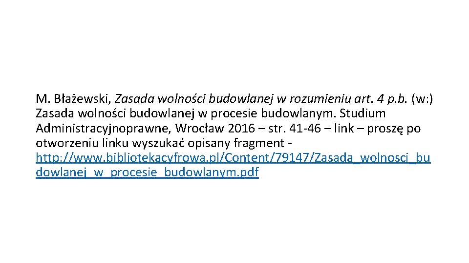 M. Błażewski, Zasada wolności budowlanej w rozumieniu art. 4 p. b. (w: ) Zasada