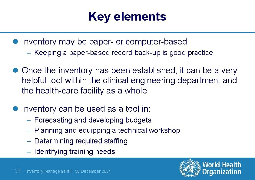 Key elements l Inventory may be paper- or computer-based – Keeping a paper-based record