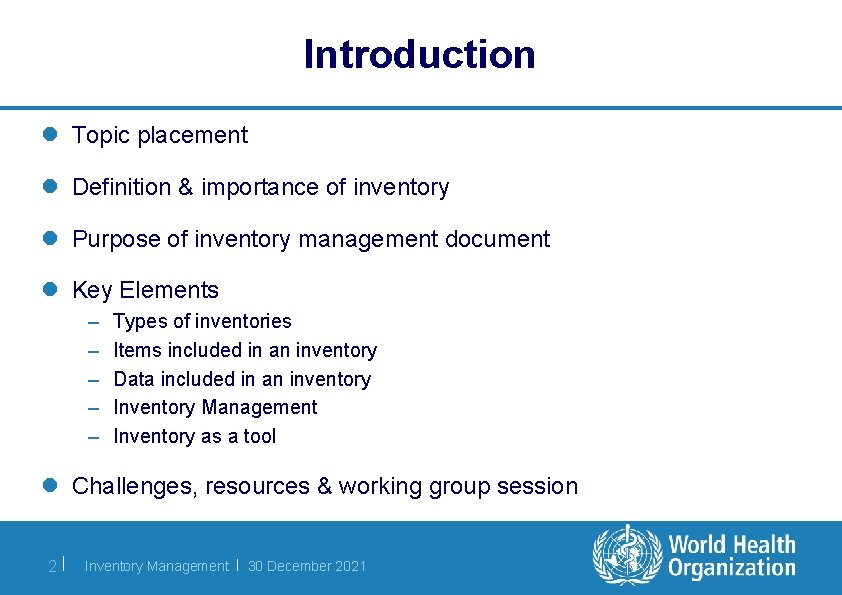 Introduction l Topic placement l Definition & importance of inventory l Purpose of inventory