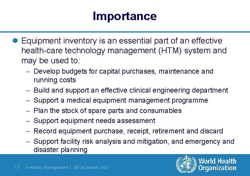 Importance l Equipment inventory is an essential part of an effective health-care technology management