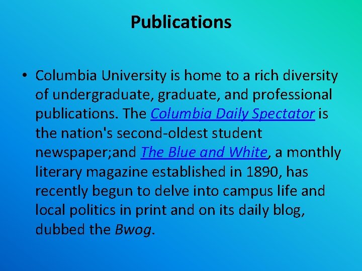 Publications • Columbia University is home to a rich diversity of undergraduate, and professional