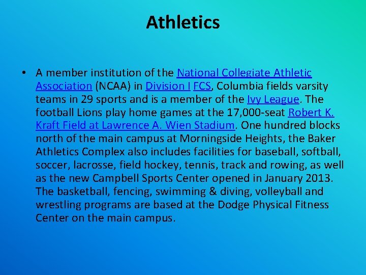 Athletics • A member institution of the National Collegiate Athletic Association (NCAA) in Division