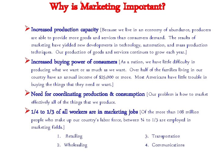 Why is Marketing Important? Ø Increased production capacity [Because we live in an economy Why is Marketing Important? Ø Increased production capacity [Because we live in an economy