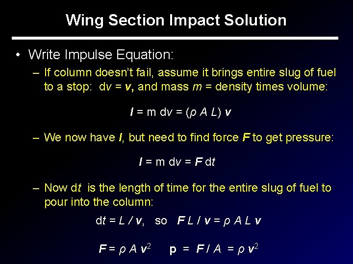 Wing Section Impact Solution • Write Impulse Equation: – If column doesn’t fail, assume