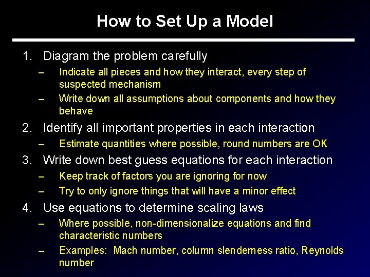 How to Set Up a Model 1. Diagram the problem carefully – – Indicate