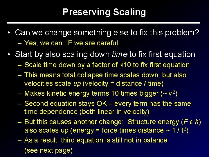 Preserving Scaling • Can we change something else to fix this problem? – Yes,