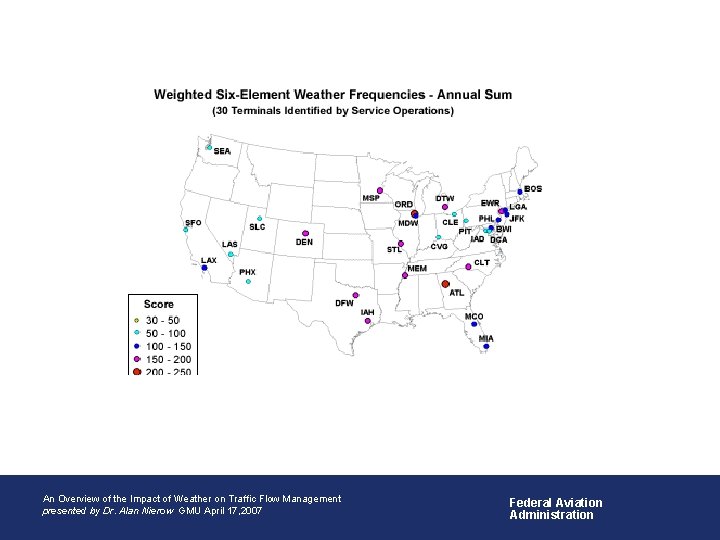  • An Overview of Aviation Weather Impacts An Overview of the Impact of
