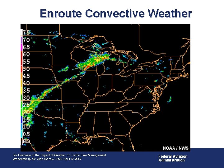 Enroute Convective Weather • An Overview of Aviation Weather Impacts An Overview of the