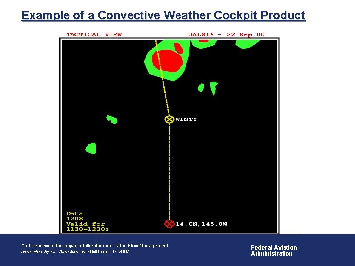Example of a Convective Weather Cockpit Product • An Overview of Aviation Weather Impacts