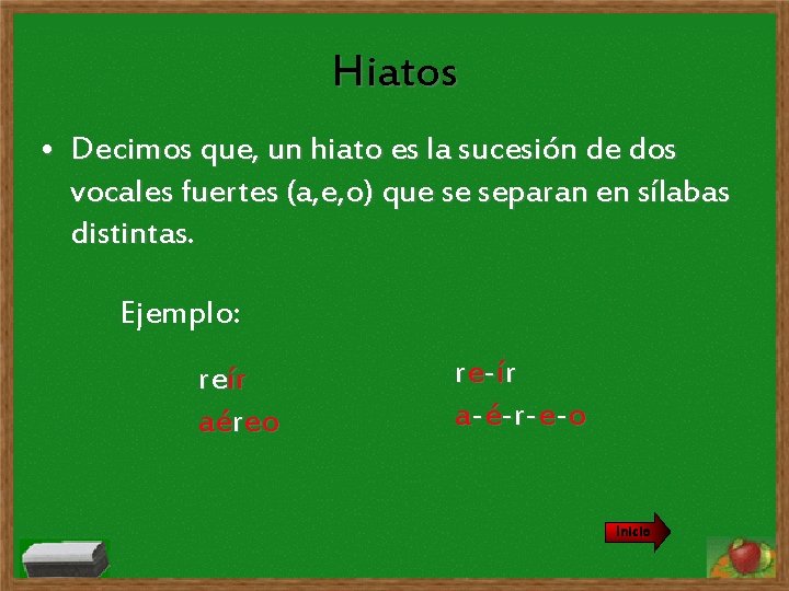 Hiatos • Decimos que, un hiato es la sucesión de dos vocales fuertes (a,
