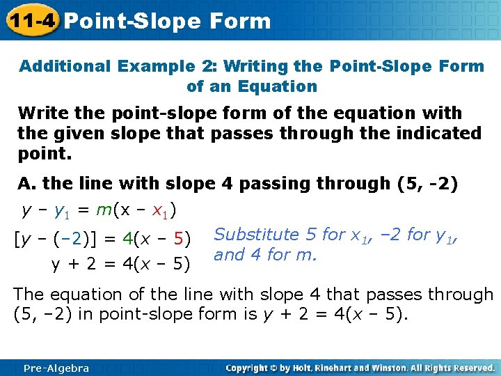 11 -4 Point-Slope Form Additional Example 2: Writing the Point-Slope Form of an Equation
