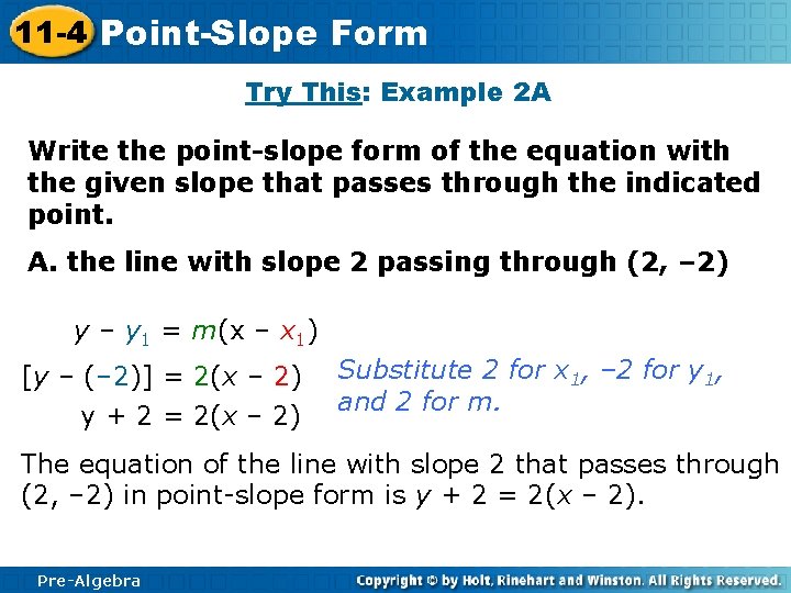 11 -4 Point-Slope Form Try This: Example 2 A Write the point-slope form of