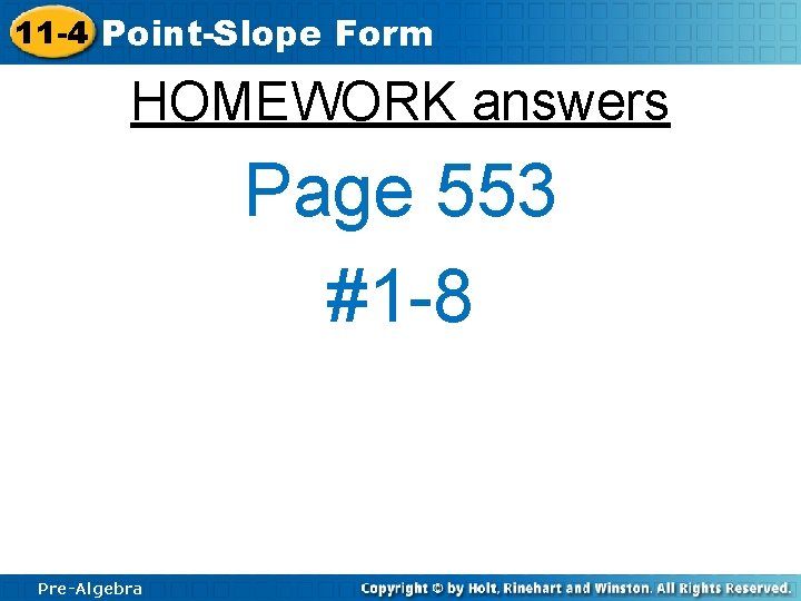 11 -4 Point-Slope Form HOMEWORK answers Page 553 #1 -8 Pre-Algebra 