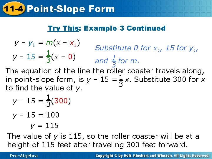 11 -4 Point-Slope Form Try This: Example 3 Continued y – y 1 =