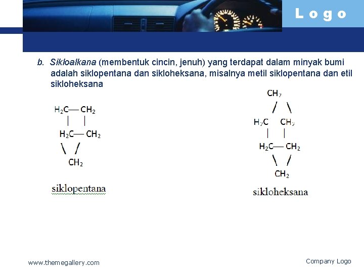 Logo b. Sikloalkana (membentuk cincin, jenuh) yang terdapat dalam minyak bumi adalah siklopentana dan