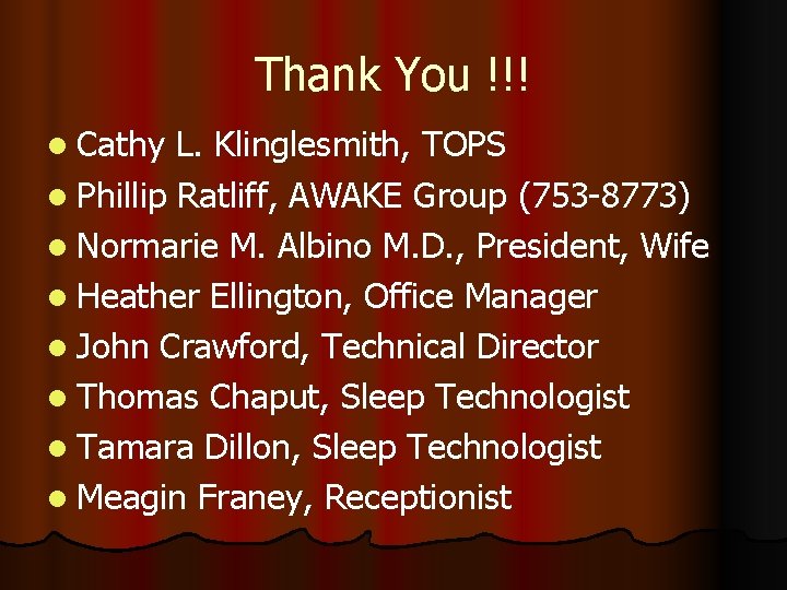 Thank You !!! l Cathy L. Klinglesmith, TOPS l Phillip Ratliff, AWAKE Group (753